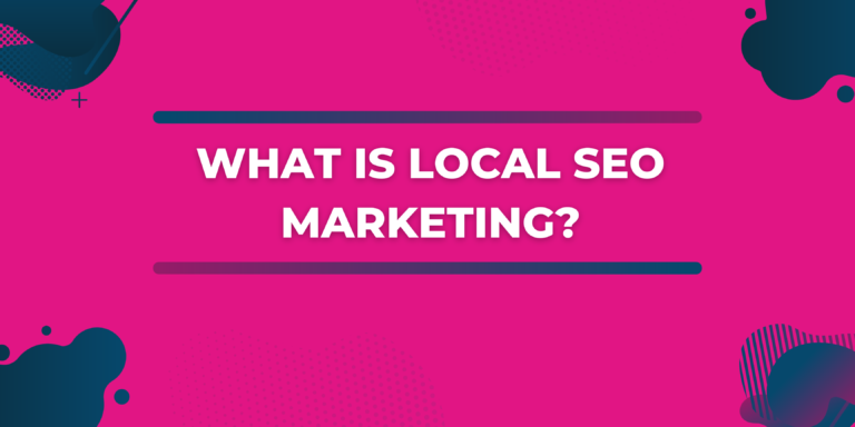 what is local seo marketing, worcester seo company, top seo agency worcester, best local seo agency, digital marketing worcester