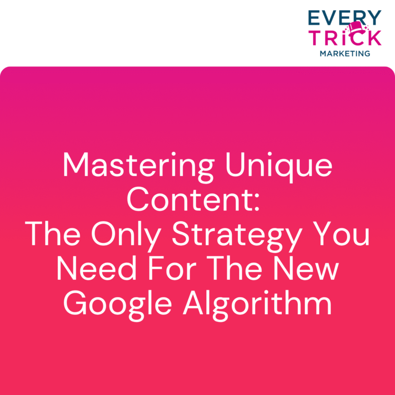Mastering Unique Content: The Only Strategy You Need For The New Google Algorithm