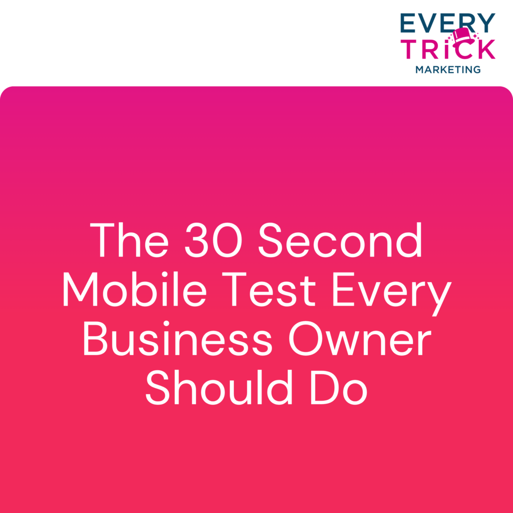 A slide introducing The 30 Second Mobile Test Every Business Owner Should Do
