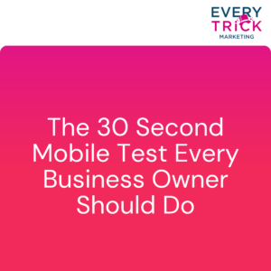 A slide introducing The 30 Second Mobile Test Every Business Owner Should Do